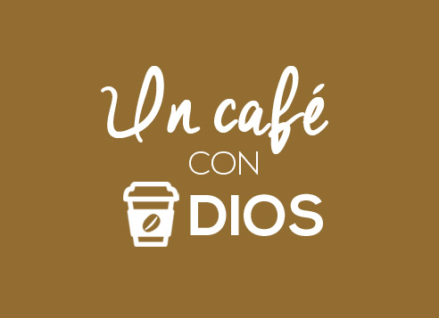 Un café con Dios.